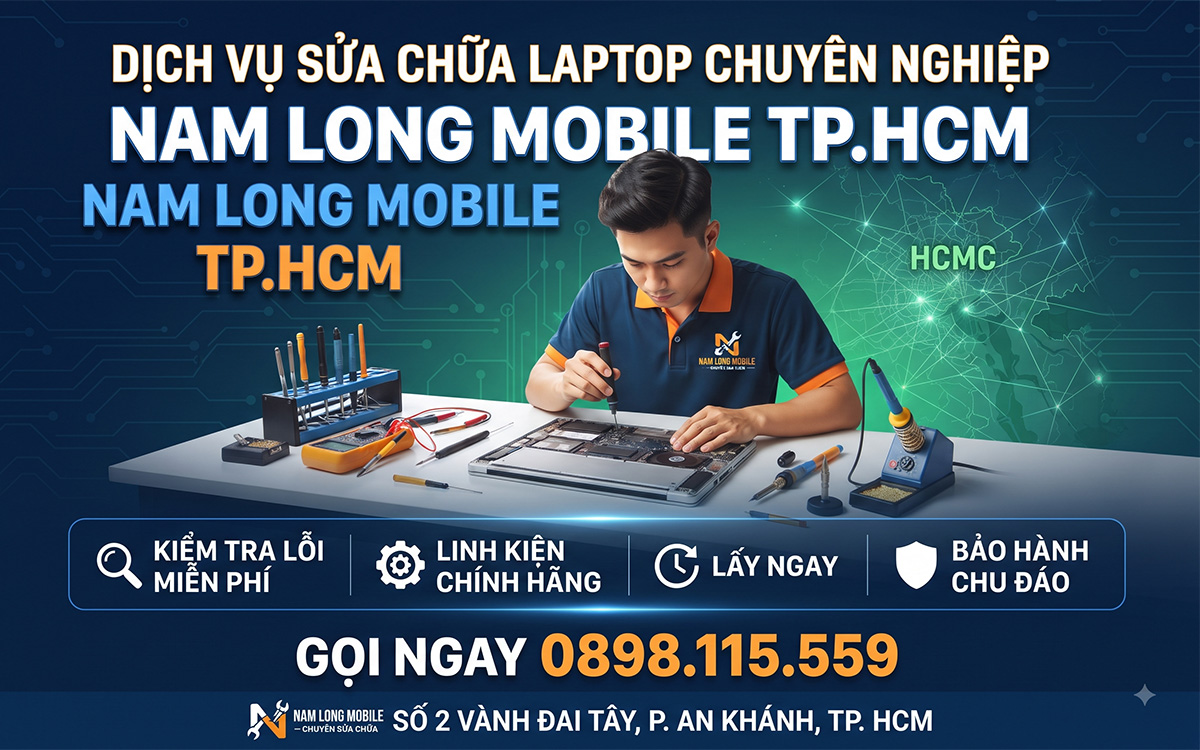 Dịch vụ sửa chữa laptop chuyên nghiệp tại Nam Long Mobile – Nam Long Mobile