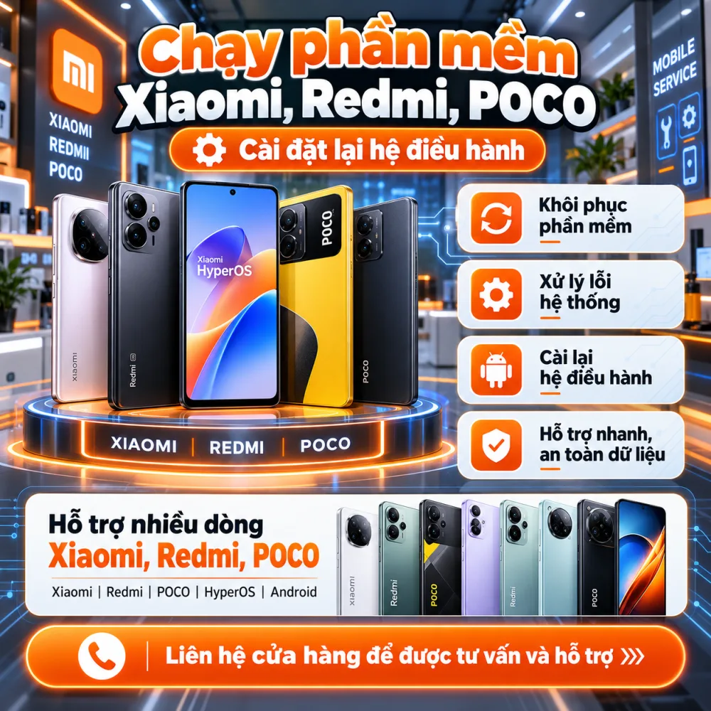 Chạy Phần Mềm Xiaomi, Redmi, POCO An Khánh TPHCM – Nam Long Mobile